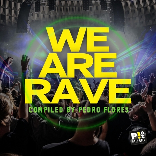 VA - We Are Rave (Compiled by Pedro Flores) [PM187]